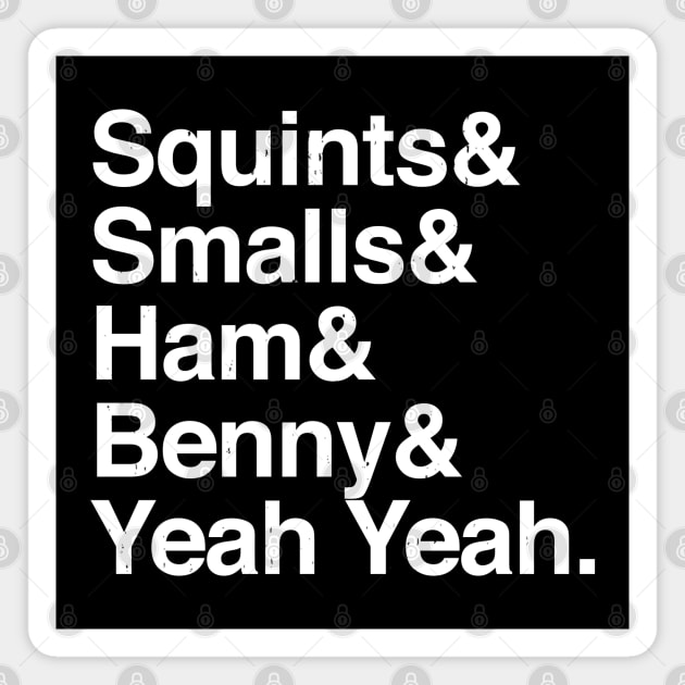 Squints & Smalls & Ham & Benny & Yeah Yeah. Magnet by BodinStreet